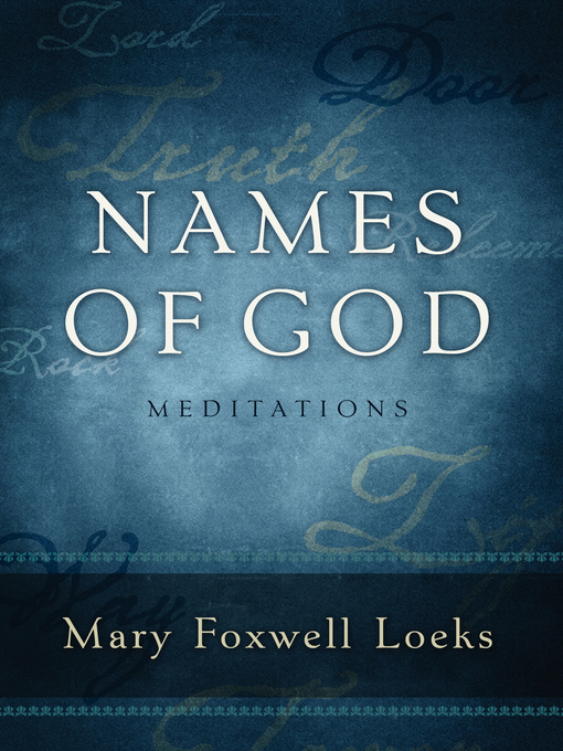 Title details for Names of God by Mary Foxwell Loeks - Available